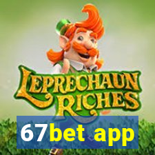 67bet app